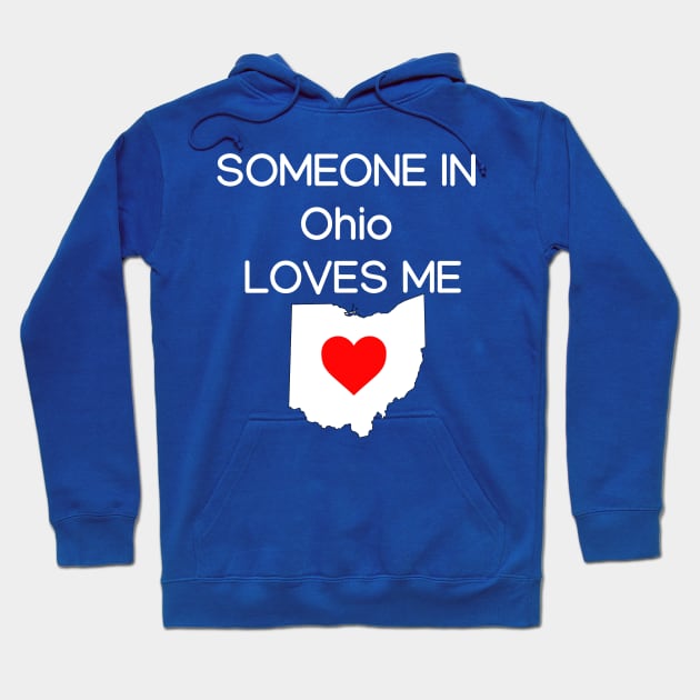 Someone in Ohio Loves Me Hoodie by HerbalBlue